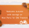 Fall savings on new parts for old tractors